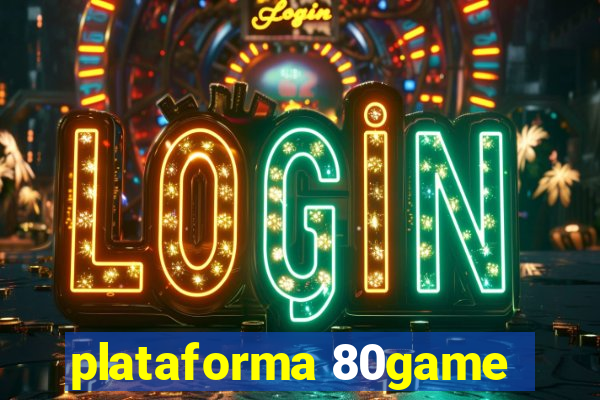 plataforma 80game